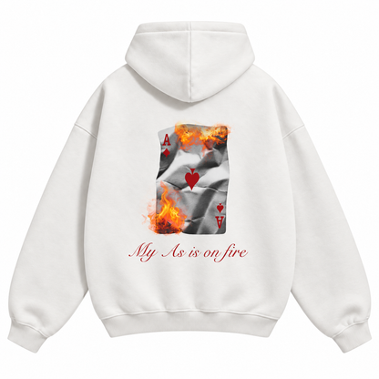 "My As is on fire" Hoodie