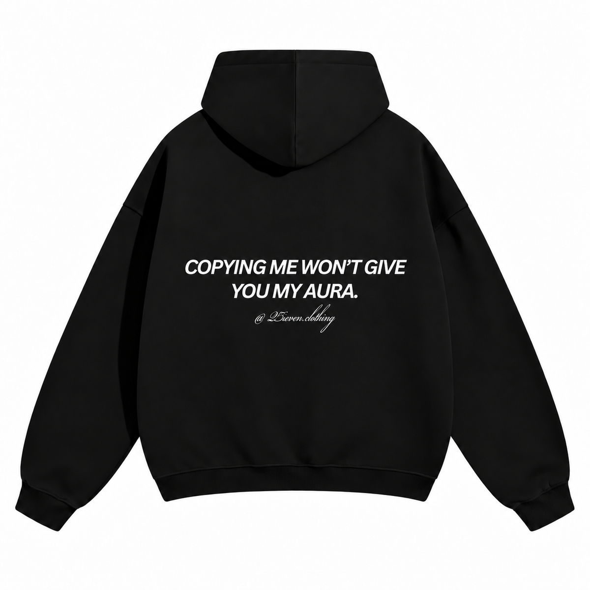 "Copying me won't give you my aura" Oversize Hoodie