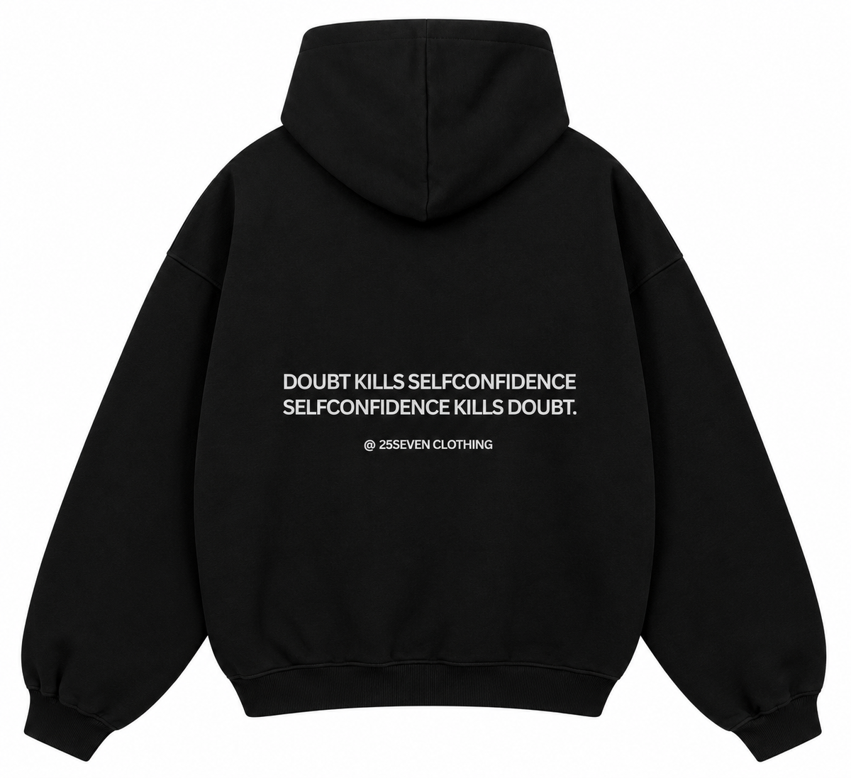 "Doubt kills selfconfidence" Oversize Hoodie
