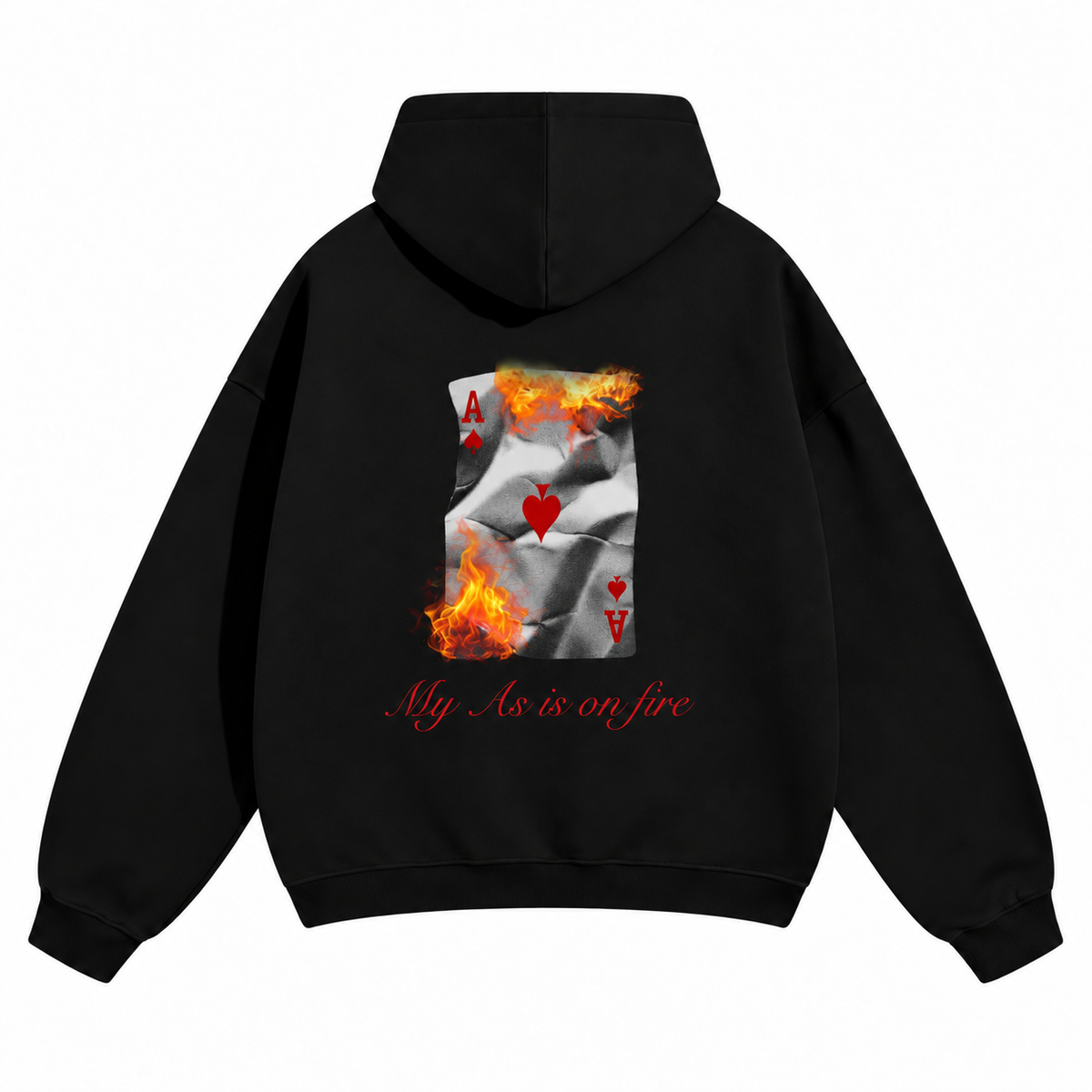 "My As is on fire" Hoodie