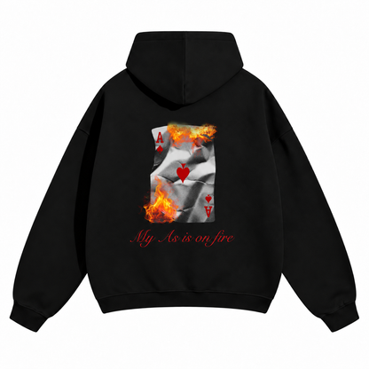"My As is on fire" Hoodie