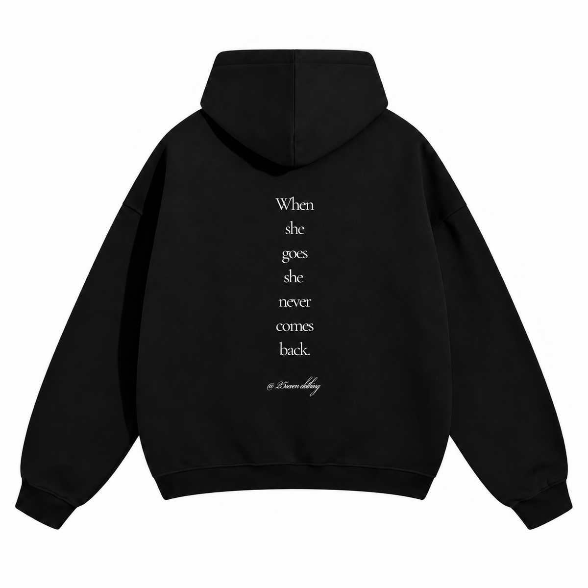 "When she goes, she never comes back" Oversize Hoodie
