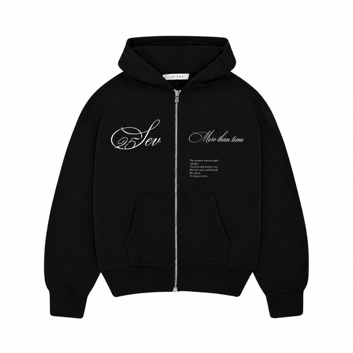 25Sev - More than time zip up Hoodie